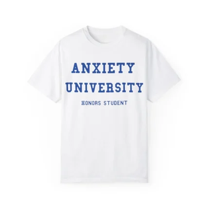 Anxiety University Honors Student Shirt