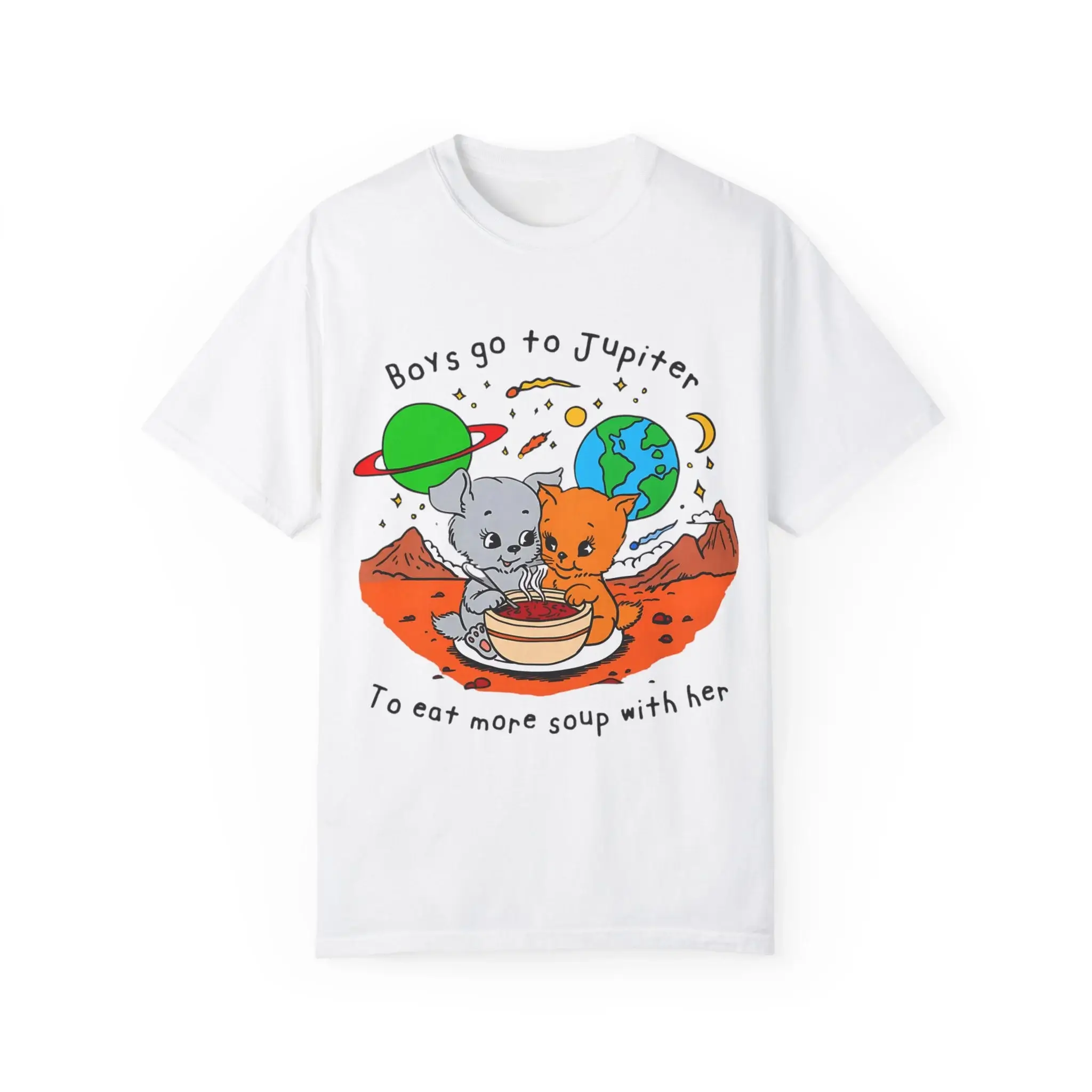 Boys-Go-To-Jupiter-to-Eat-More-Soup-With-Her-T-Shirt Boys Go To Jupiter to Eat More Soup With Her Shirt