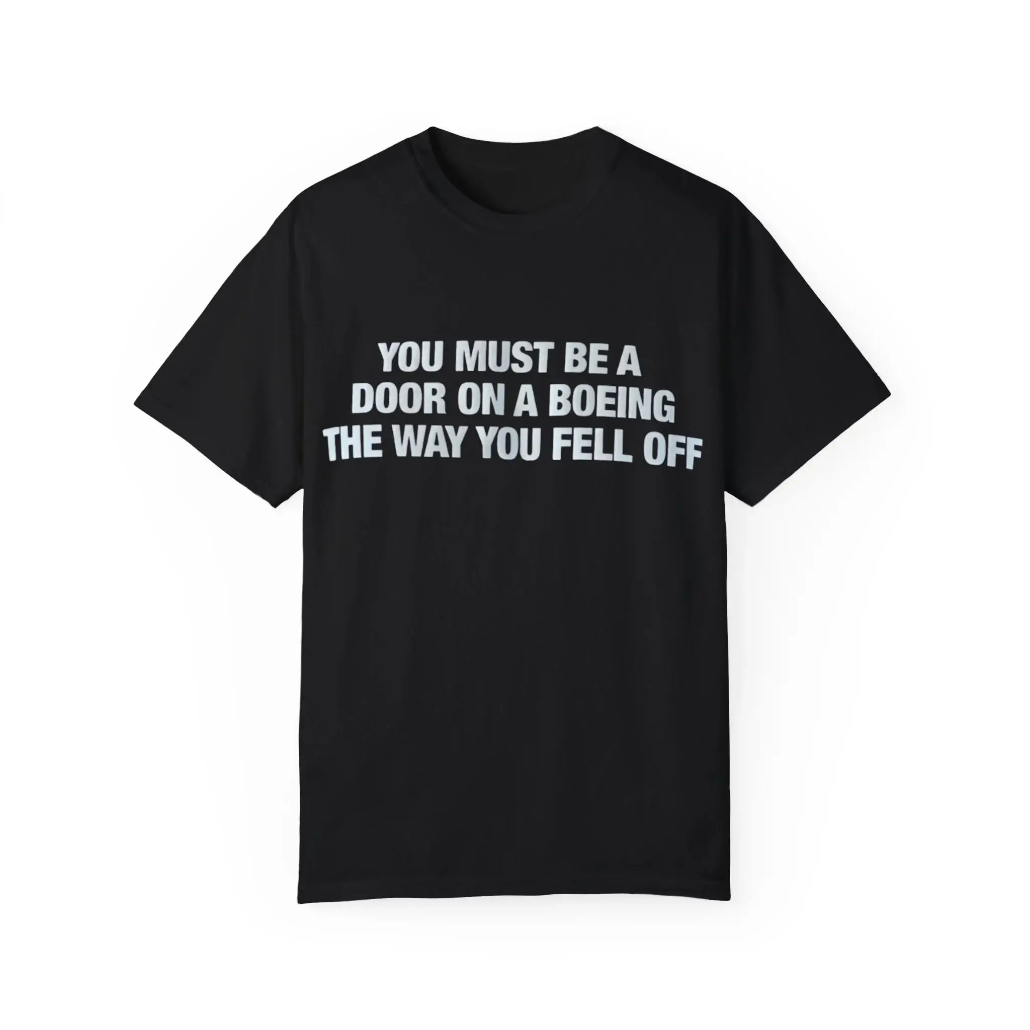 You-Must-Be-Door-On-A-Boeing-The-Way-You-Fell-Off-t-shirt You Must Be Door On A Boeing The Way You Fell Off Shirt
