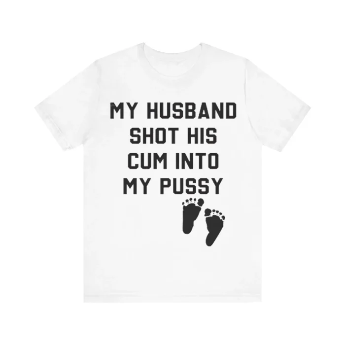 My Husband Shot His Cum Into My Pussy Shirt - Star Wars Tee - FunnyT