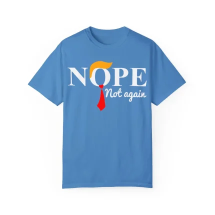 Nope Not Again Shirt