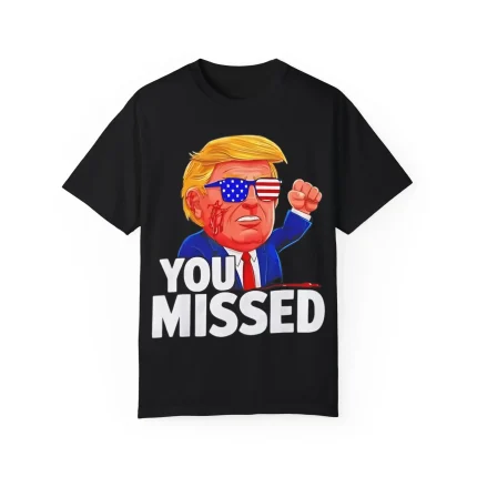 You Missed Trump Fist Pump Cartoon Shirt