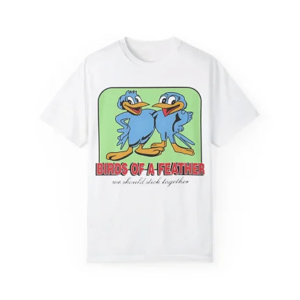 Birds Of A Feather We Should Stick Together Shirt