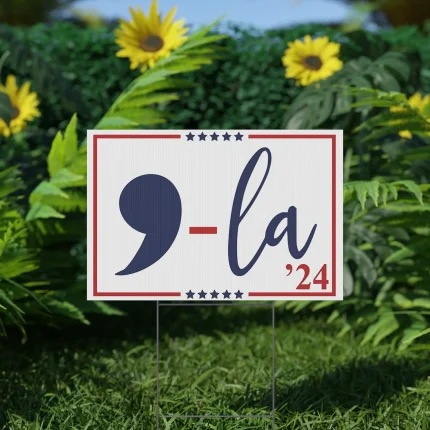 Comma La Kamala Harris 24 Yard Sign