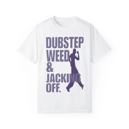 Dubstep Weed And Jacking Off Shirt