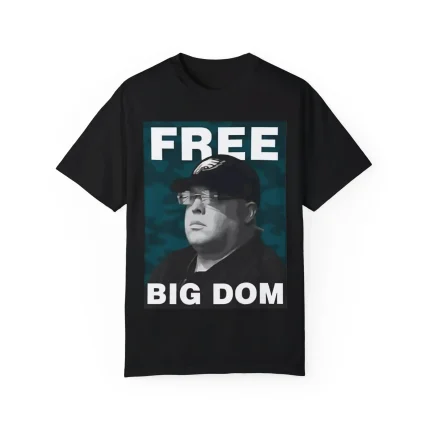 Free Big Dom Shirt