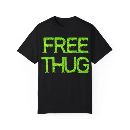 Free Thug Shirt