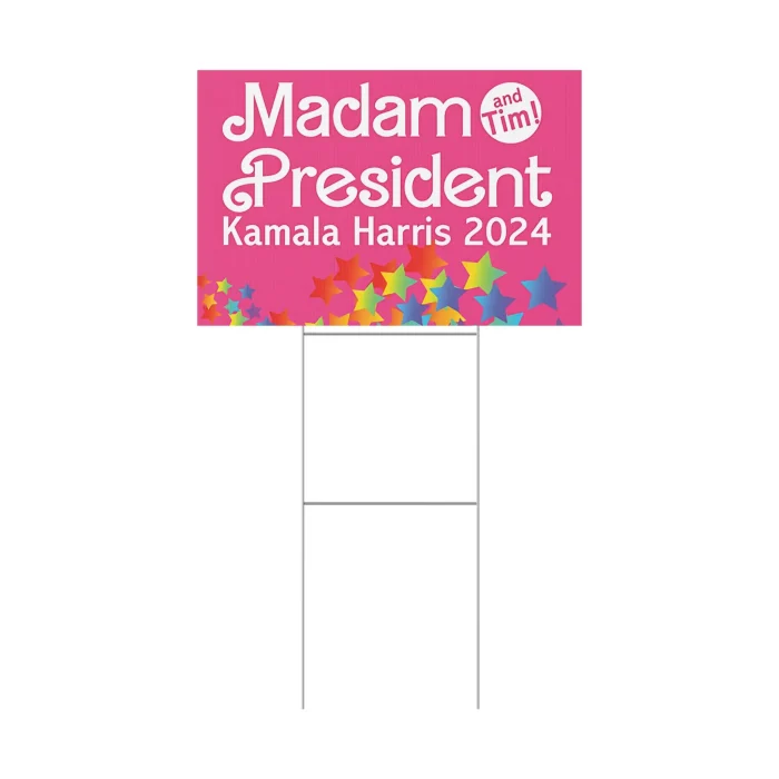 Madam President Harris And Tim 2024 Yard Sign