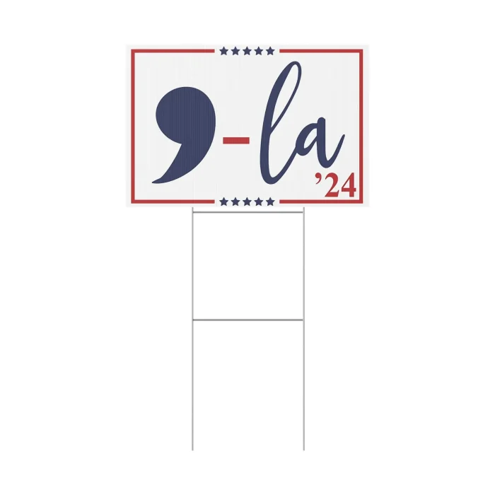 Comma La Kamala Harris 24 Yard Sign
