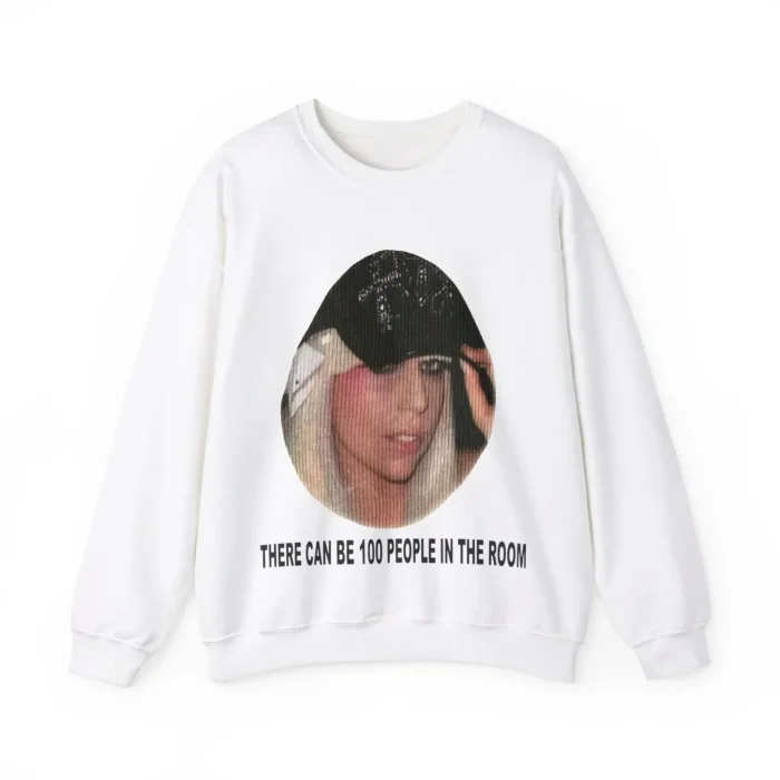 Lady Gaga There Can Be 100 People In The Room Shirt