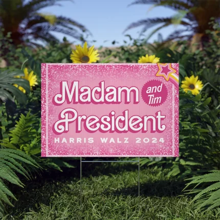 Madam President Kamala and Tim 2024 Yard Sign