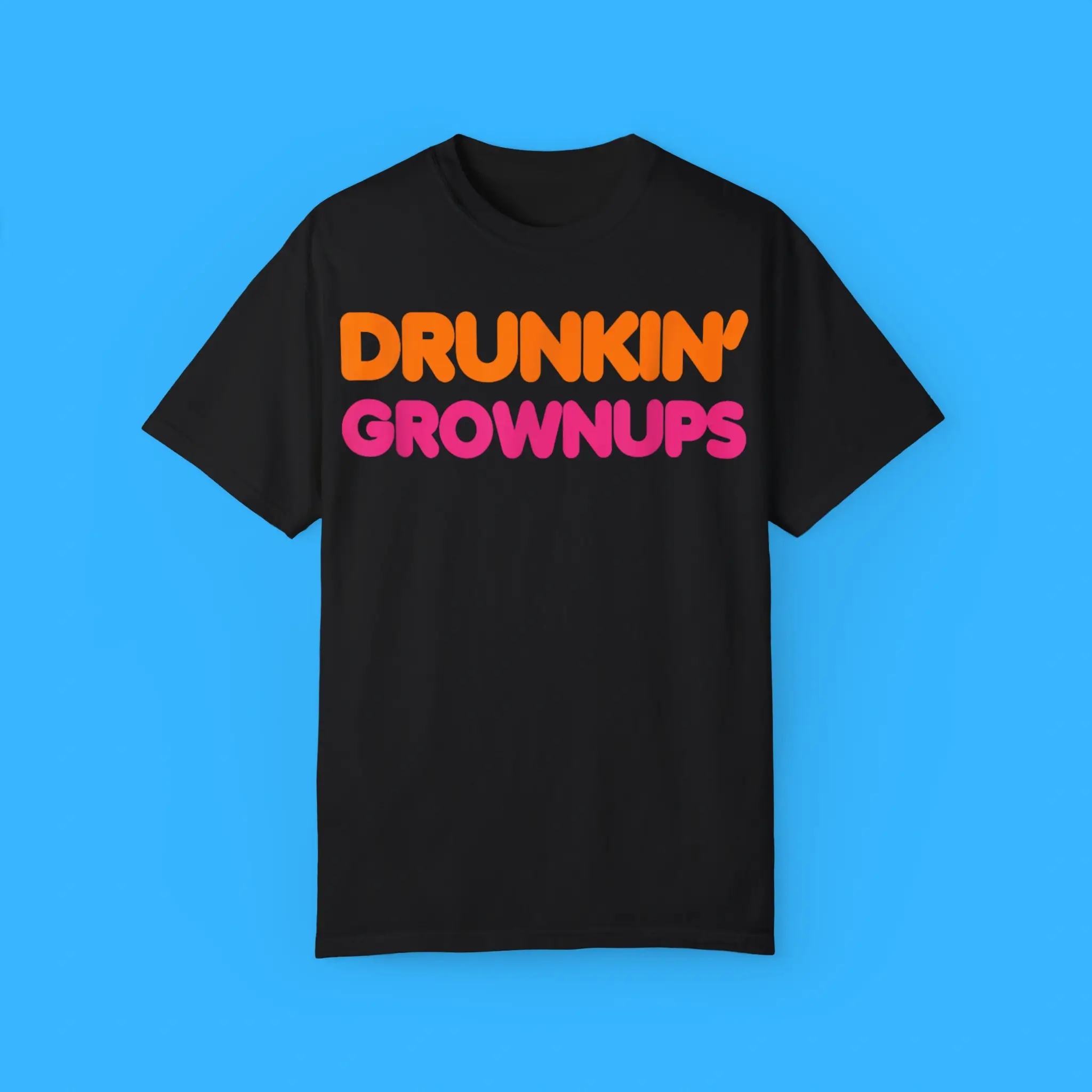 Drunkin'-Grownups-T-Shirt Drunkin' Grownups Shirt