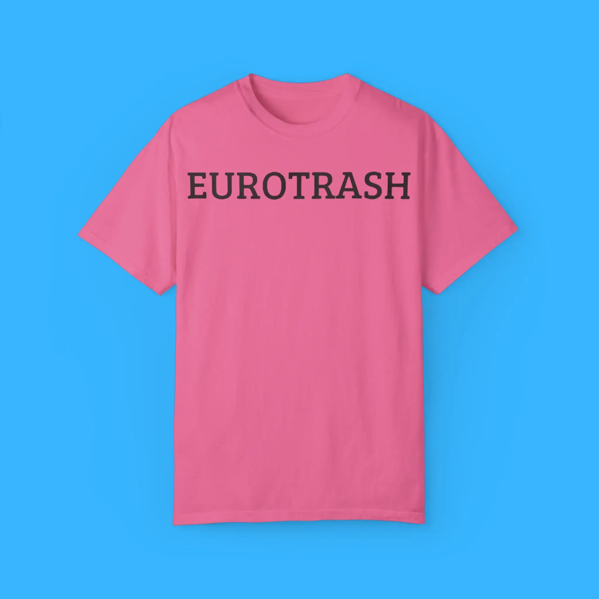 Eurotrash-T-Shirt Eurotrash Shirt