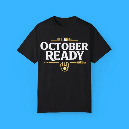 Milwaukee Brewers 2024 MLB Postseason October Ready Shirt