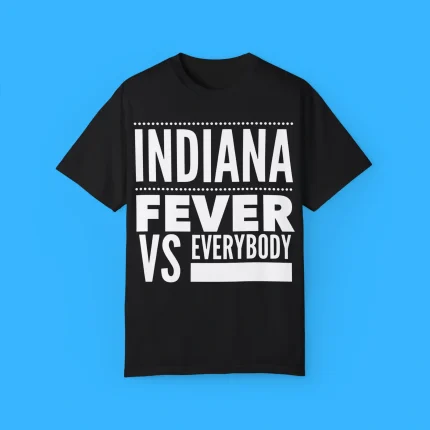Indiana Fever Vs Everybody Shirt