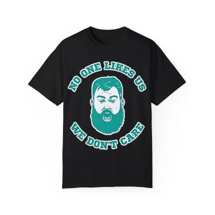Jason Kelce No One Likes Us We Don't Care Shirt