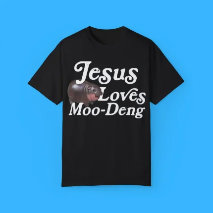 Jesus Loves Moo Deng Shirt