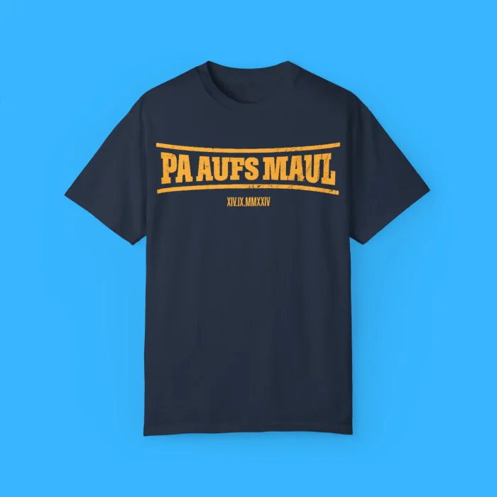 Pa Aufs Maul T Shirt