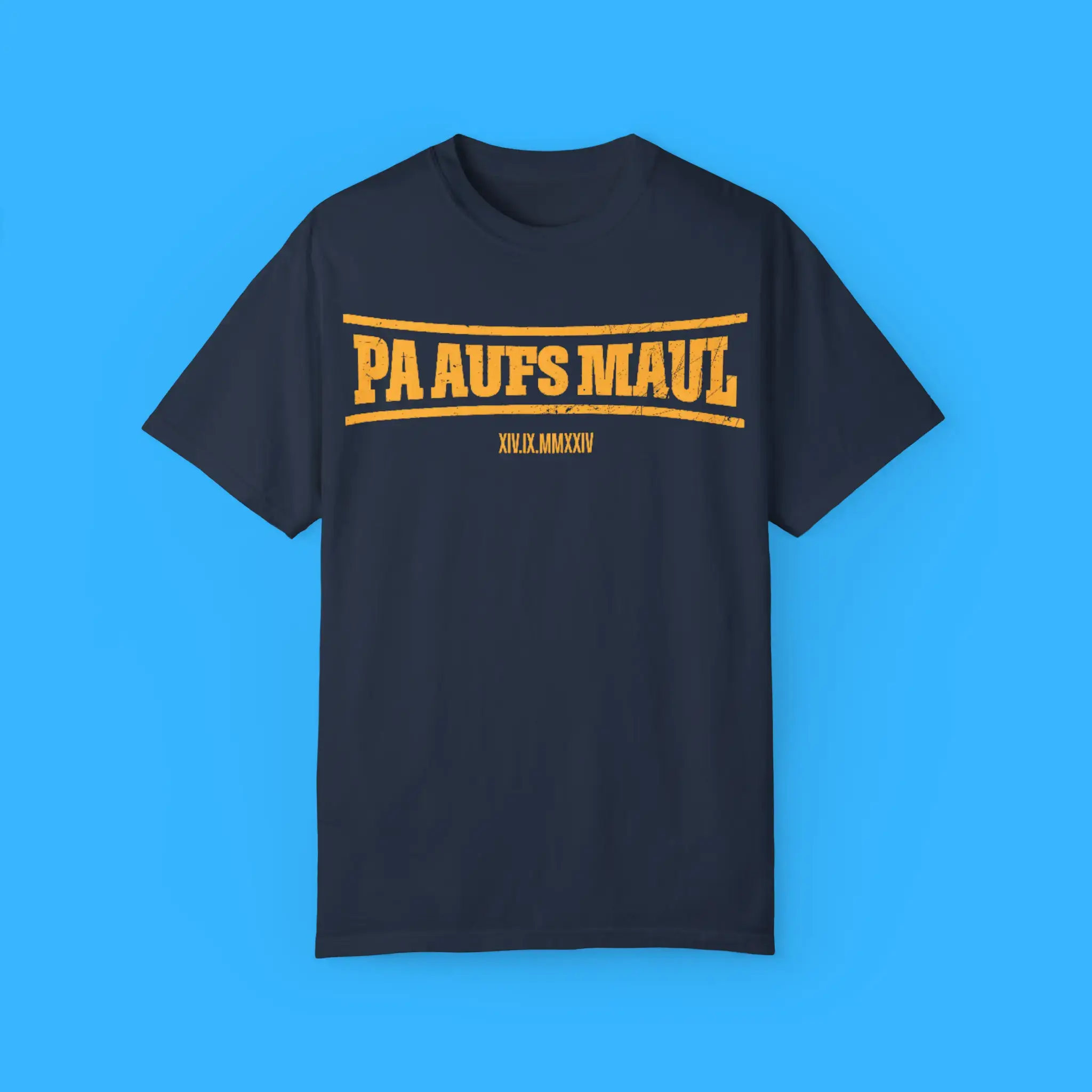 Pa-Aufs-Maul-T-Shirt Pa Aufs Maul Shirt