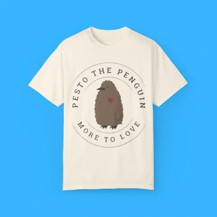 Pesto the Penguin More To Love Shirt