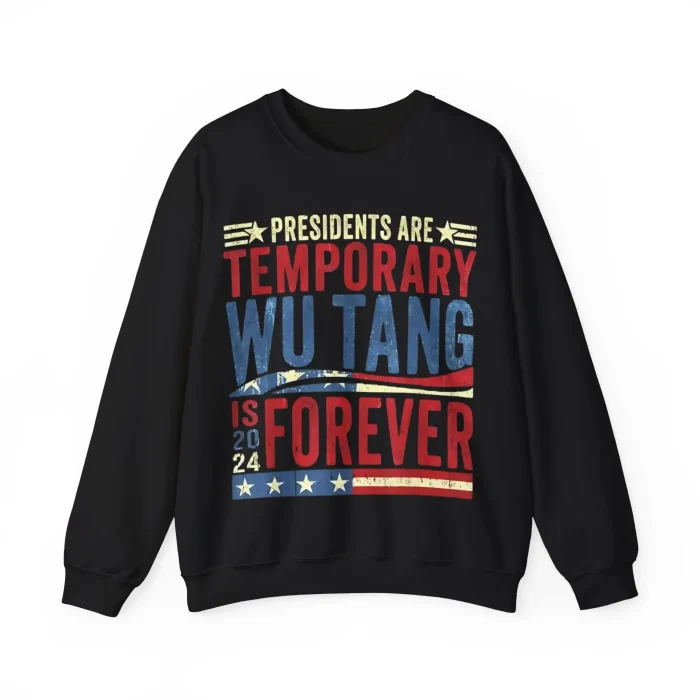 Presidents Are Temporary Wu-Tang Is Forever 2024 Shirt