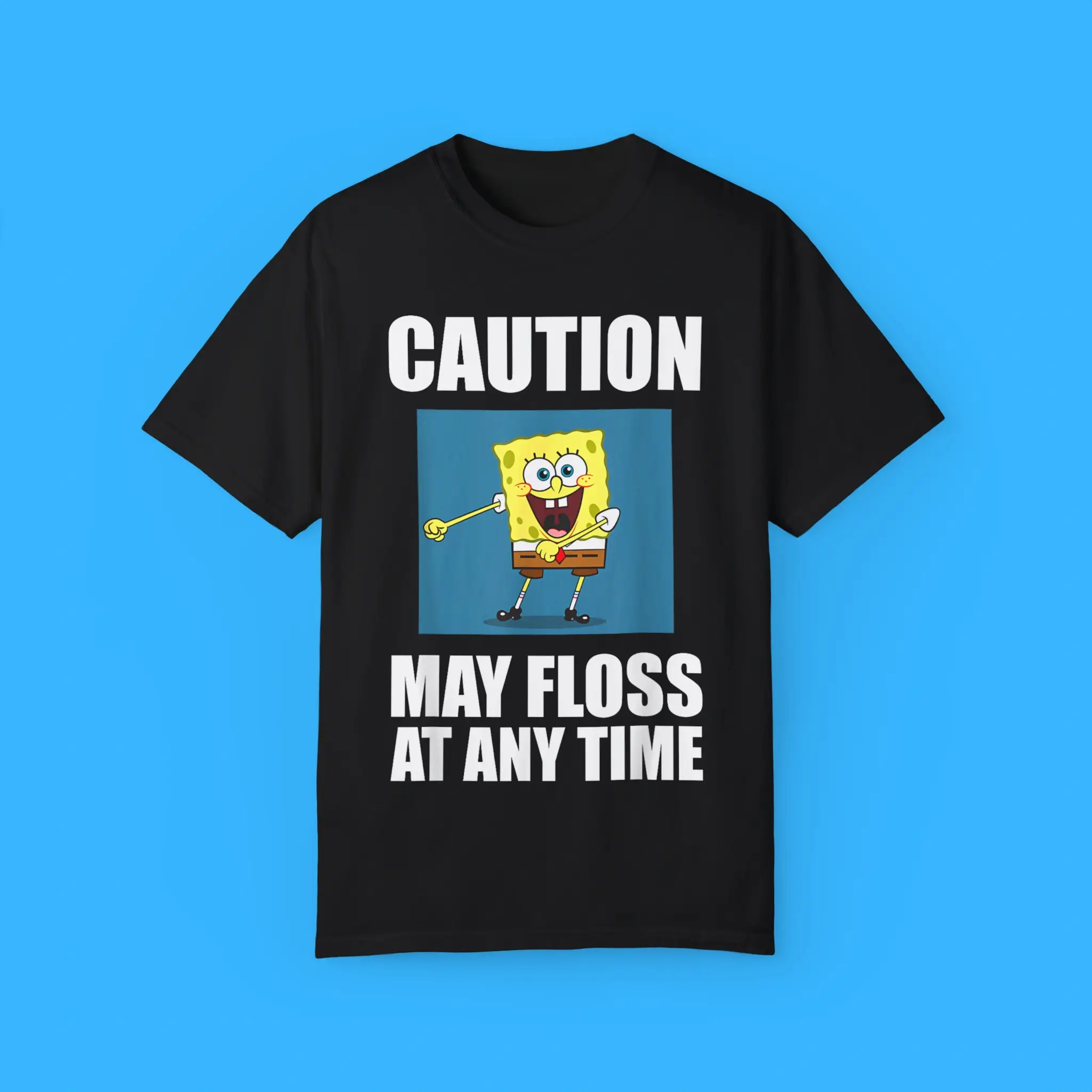 SpongeBob-Caution-May-Floss-At-Any-Time-T-Shirt SpongeBob Caution May Floss At Any Time Shirt