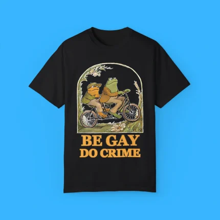 Frog and Toad Be Gay Do Crime Shirt