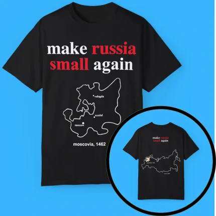 Make Russia Small Again Shirt