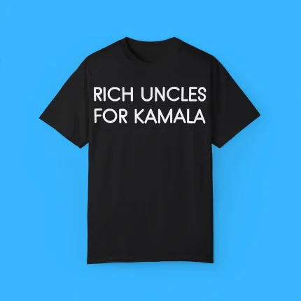 Rich Uncles For Kamala Shirt