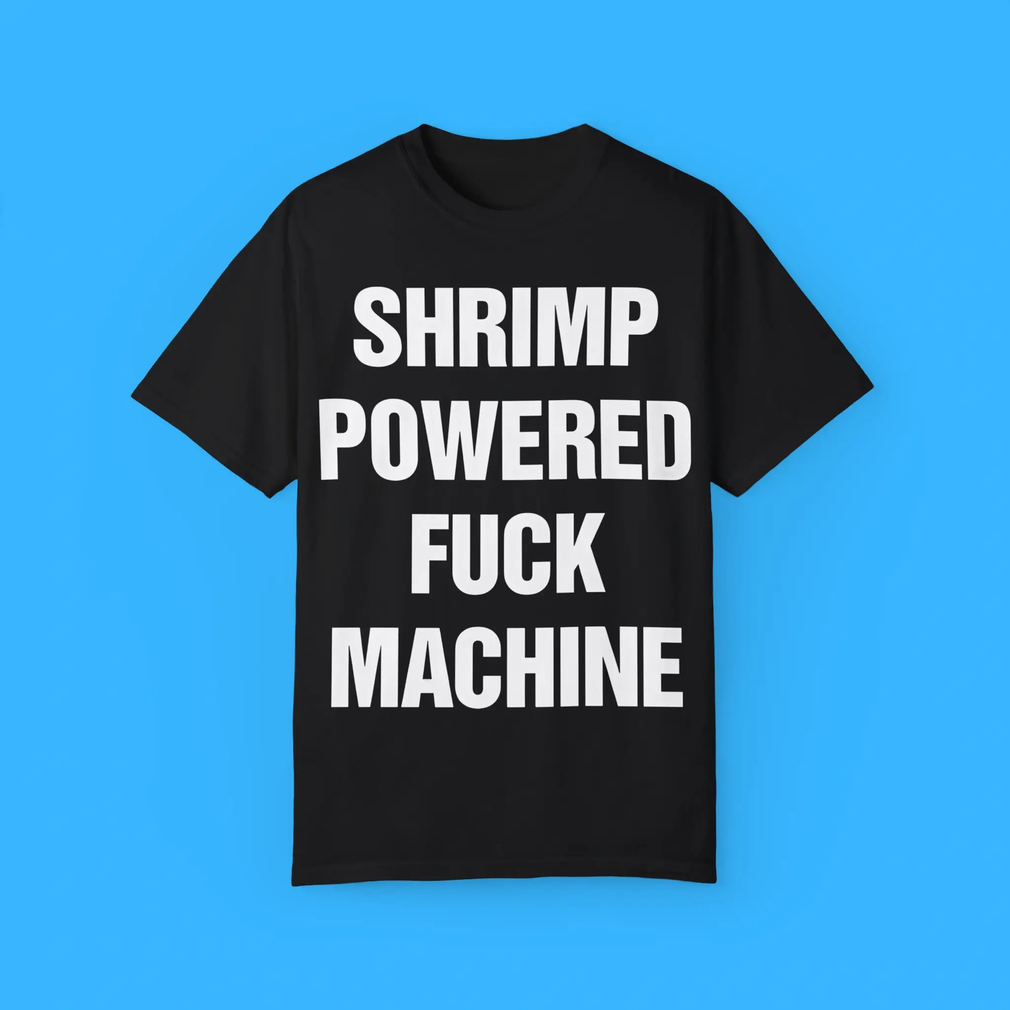 Shrimp-Powered-Fuck-Machine-Black-T-Shirt Shrimp Powered Fuck Machine Shirt