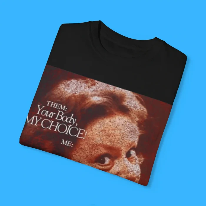 Aileen Wuornos Your Body My Choice Shirt