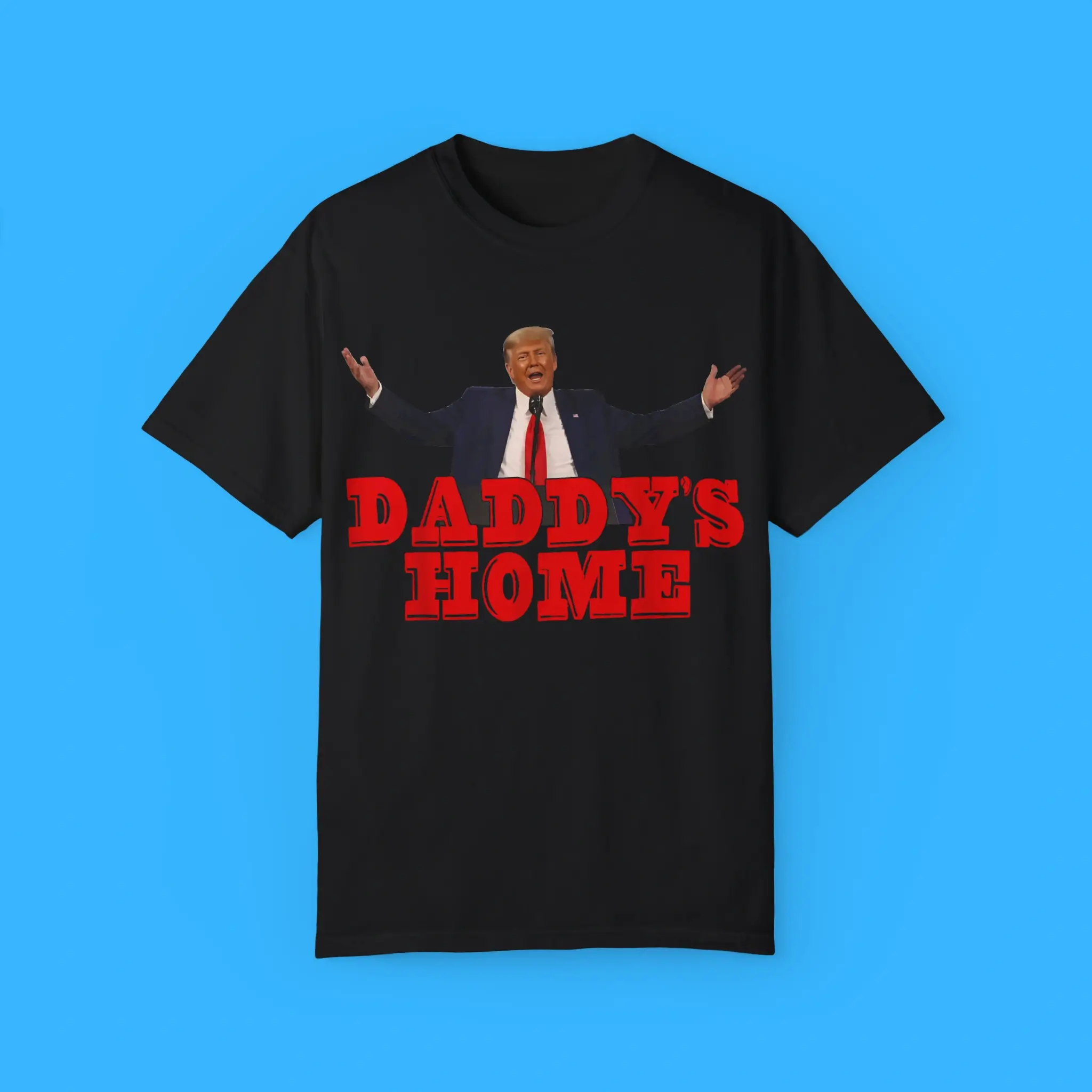 Daddys-Home-Donald-Trump-2024-T-Shirt Daddy's Home Trump Shirt