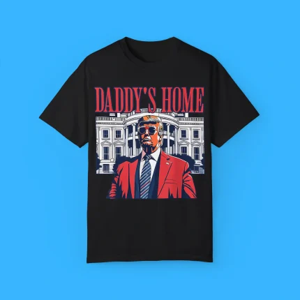 Daddy's Home White House Trump 2024 Shirt