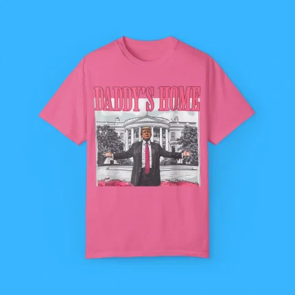 Daddys Home White House Pink Trump 2024 Shirt