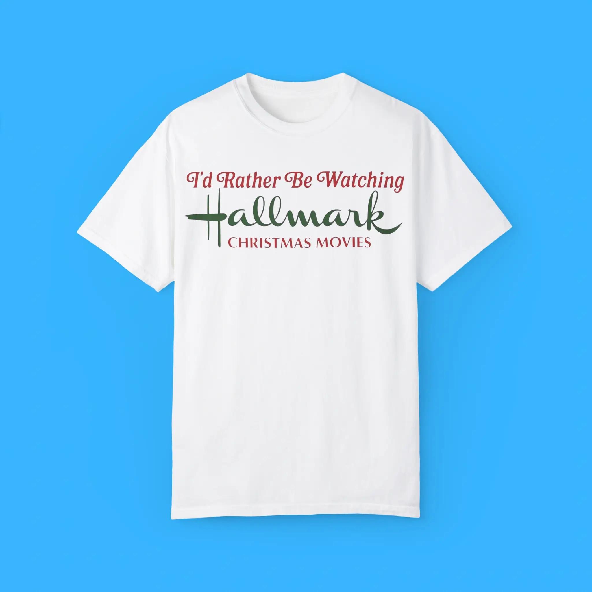 I’d-Rather-Be-Watching-Hallmark-Christmas-Movies-T-Shirt I’d Rather Be Watching Hallmark Christmas Movies Shirt