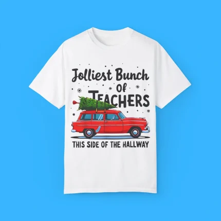 Jolliest Bunch Of Teachers This Side Of The Hallway Shirt