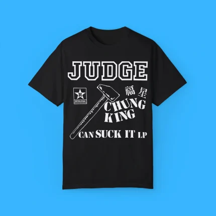 Judge Chung King Can Suck It Shirt