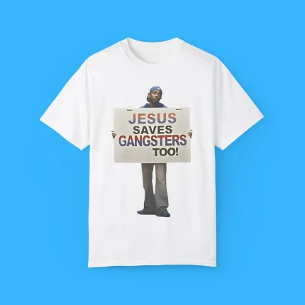 Kendrick Lamar Jesus Saves Gangsters Too Shirt