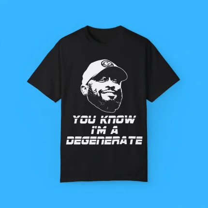 Mike Tomlin You Know I’m A Degenerate Shirt
