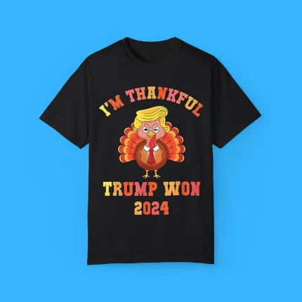 Official I’m Thankful Trump Won 2024 Thanksgiving Turkey Shirt
