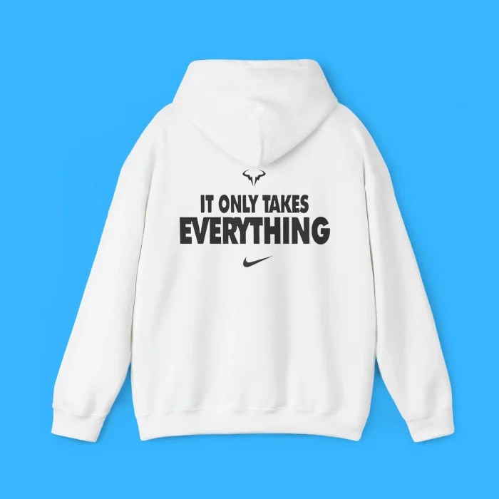 Rafael Nadal It Only Takes Everything Shirt