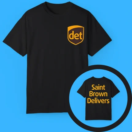 Saint Brown Delivers Shirt