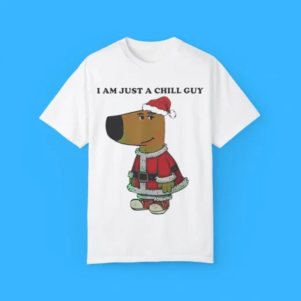 Santa Chill Guy I Am Just A Chill Guy Shirt