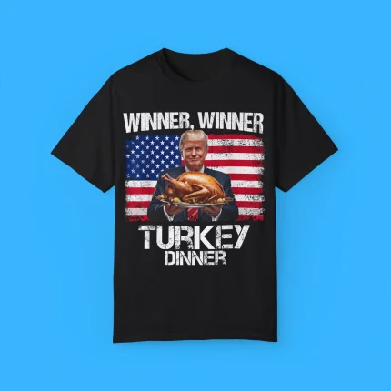 Trump Winner Winner Turkey Dinner Thanksgiving Shirt