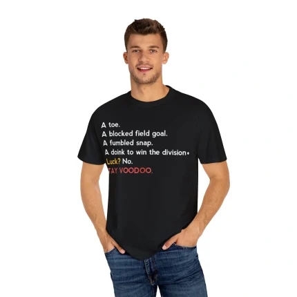 A Toe A Blocked Field Goal A Fumbled Snap A Doink To Win The Division Luck No TayvooDoo Shirt