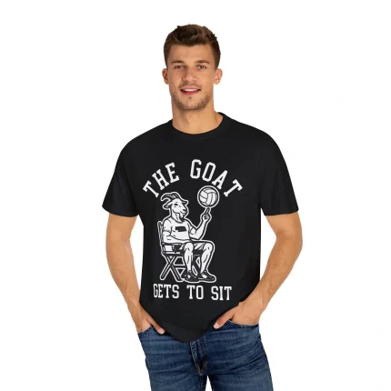 The Goat Gets To Sit Shirt