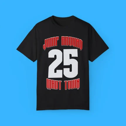 Wisconsin Jump Around Mad Town 25 Shirt