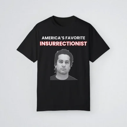 America's Favorite Insurrectionist Shirt