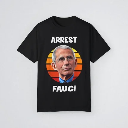 Arrest Fauci Shirt