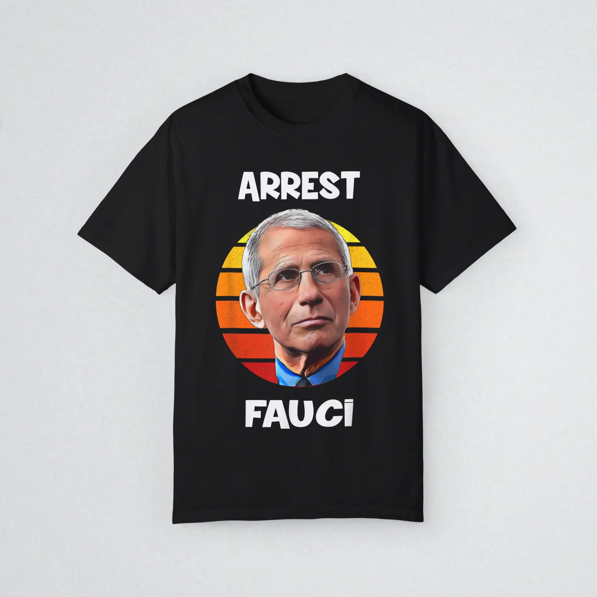 Arrest-Fauci-T-Shirt Arrest Fauci Shirt